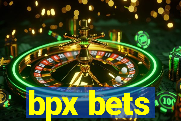 bpx bets
